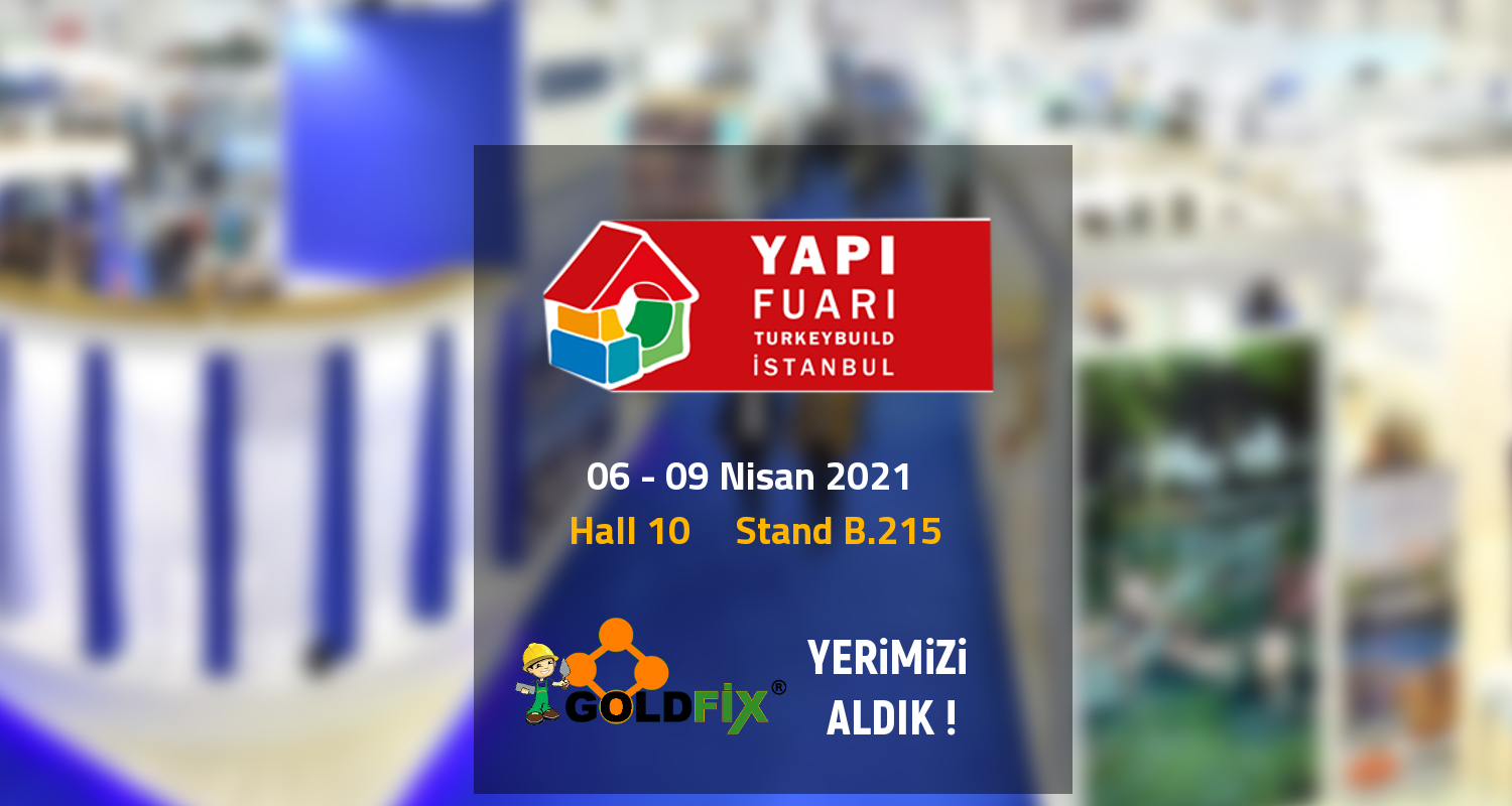 TÜYAP TURKEYBUILD BUILDING FAIR 2021 WE ATTENDED OUR PLACE